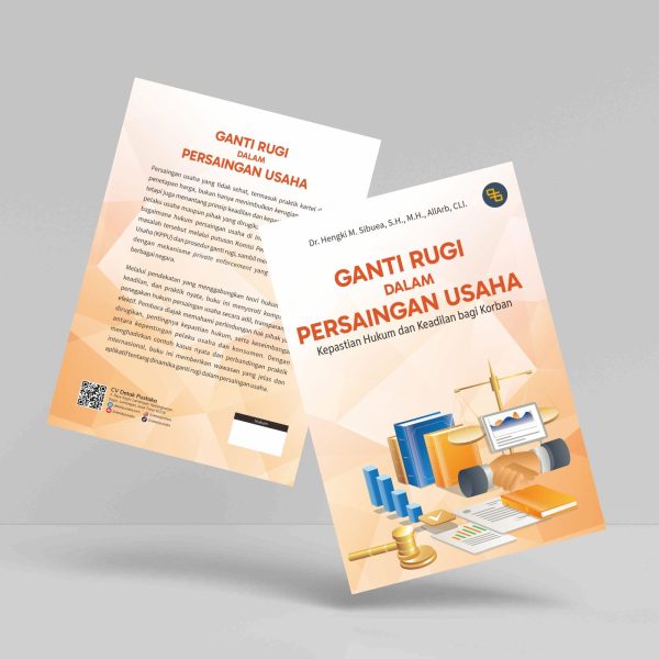 Buku Ganti Rugi dalam Persaingan Usaha: Kepastian Hukum dan Keadilan bagi Korban