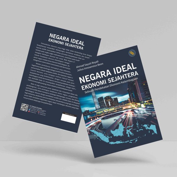 Buku Negara Ideal Ekonomi Sejahtera: Sebuah Pendekatan Ekonomi Kelembagaan