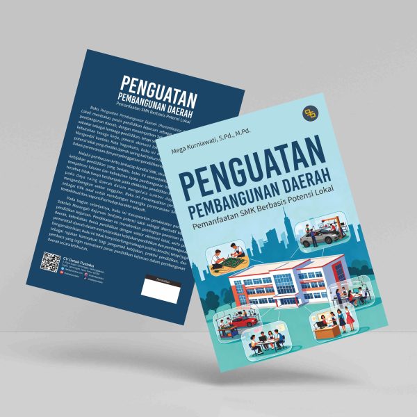 Buku Penguatan Pembangunan Daerah (Pemanfaatan SMK Berbasis Potensi Lokal)