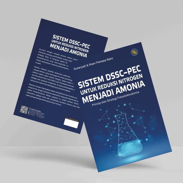 Buku Sistem DSSC–PEC untuk Reduksi Nitrogen Menjadi Amonia: Prinsip dan Strategi Fotoelektrokimia