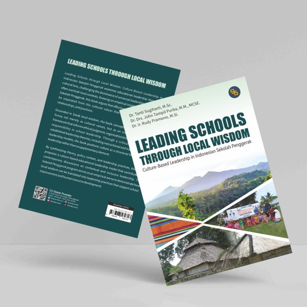 Buku Leading Schools through Local Wisdom: Culture-Based Leadership in Indonesian Sekolah Penggerak