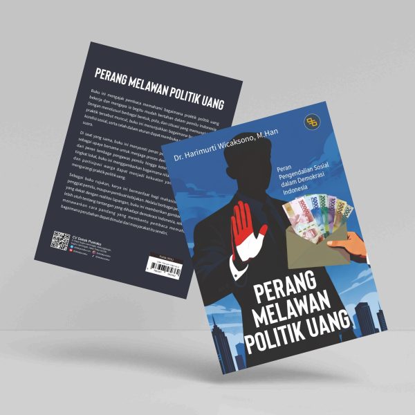 Buku Perang Melawan Politik Uang: Peran Pengendalian Sosial dalam Demokrasi Indonesia
