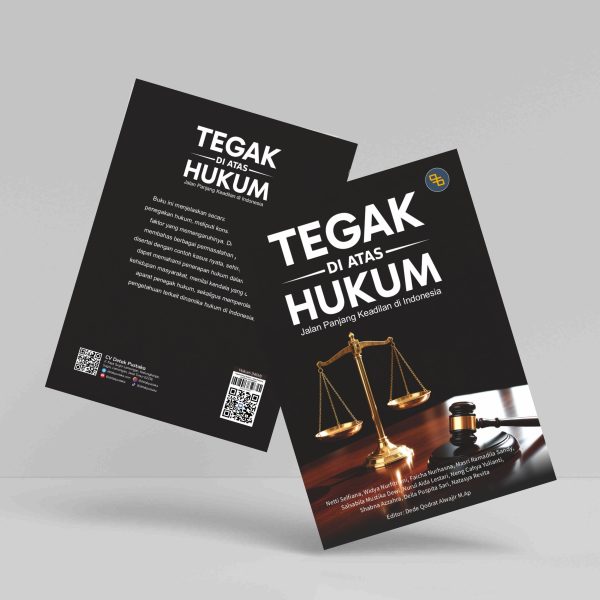 Buku Tegak di Atas Hukum: Jalan Panjang Keadilan di Indonesia