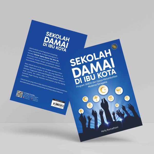Buku Sekolah Damai di Ibu Kota (Program SABDA dan Upaya Menumbuhkan Moderasi Beragama)