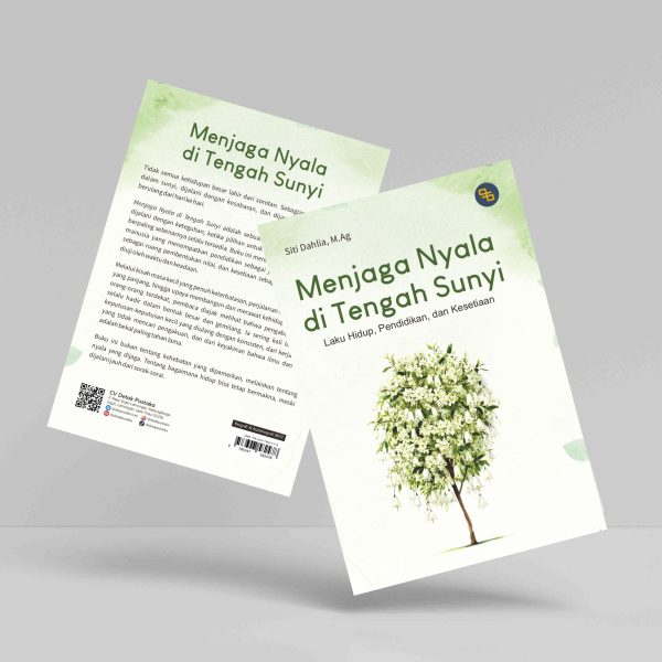 Buku Menjaga Nyala di Tengah Sunyi (Laku Hidup, Pendidikan, dan Kesetiaan)