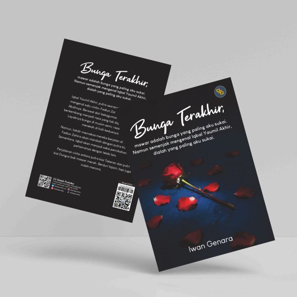 Buku Bunga Terakhir, mawar adalah bunga yang paling aku sukai. Namun semenjak mengenal Iqbal Yaumil Akhir, dialah yang paling aku sukai