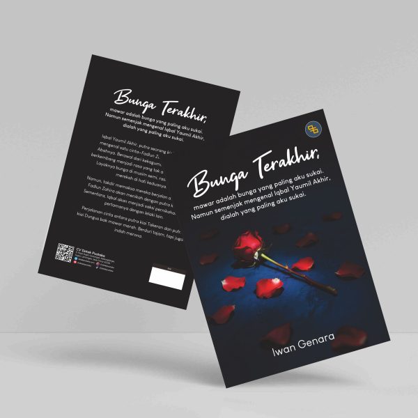 Buku Bunga Terakhir, mawar adalah bunga yang paling aku sukai. Namun semenjak mengenal Iqbal Yaumil Akhir, dialah yang paling aku sukai