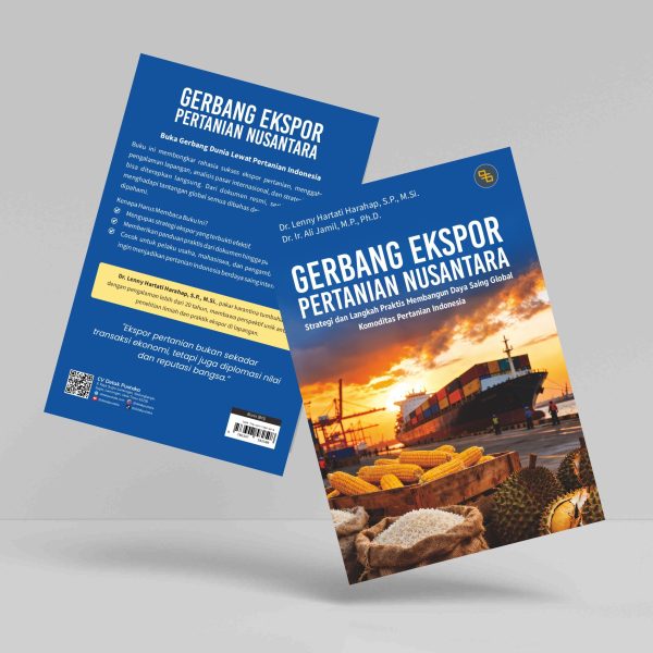 Buku GERBANG EKSPOR PERTANIAN NUSANTARA: Strategi dan Langkah Praktis Membangun Daya Saing Global Komoditas Pertanian Indonesia