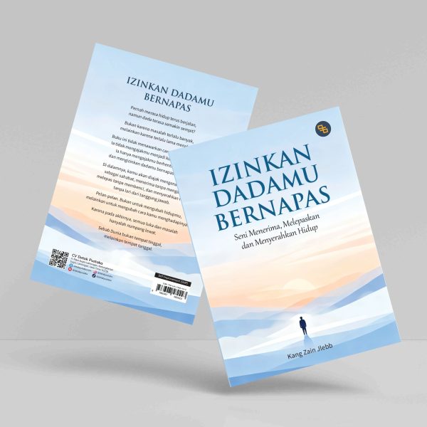 Buku Izinkan Dadamu Bernapas: Seni Menerima, Melepaskan, dan Menyerahkan Hidup