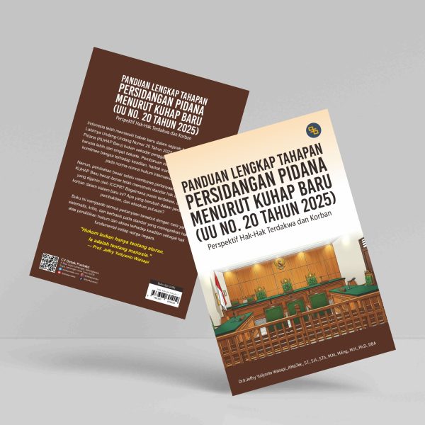 Buku Panduan Lengkap Tahapan Persidangan Pidana Menurut KUHAP Baru (UU No. 20  Tahun 2025):  Perspektif Hak-Hak Terdakwa dan Korban