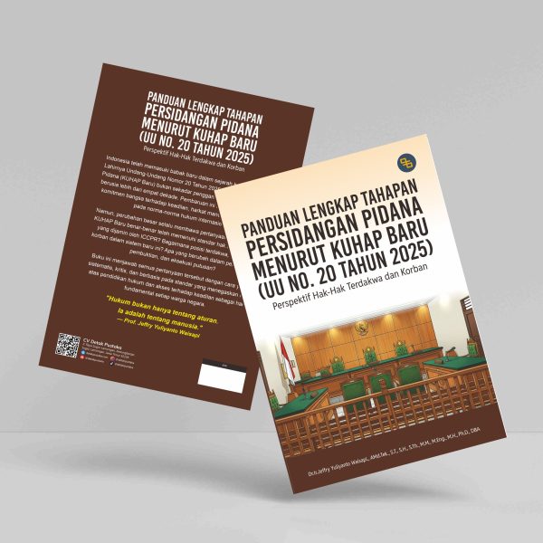 Buku Panduan Lengkap Tahapan Persidangan Pidana Menurut KUHAP Baru (UU No. 20  Tahun 2025):  Perspektif Hak-Hak Terdakwa dan Korban
