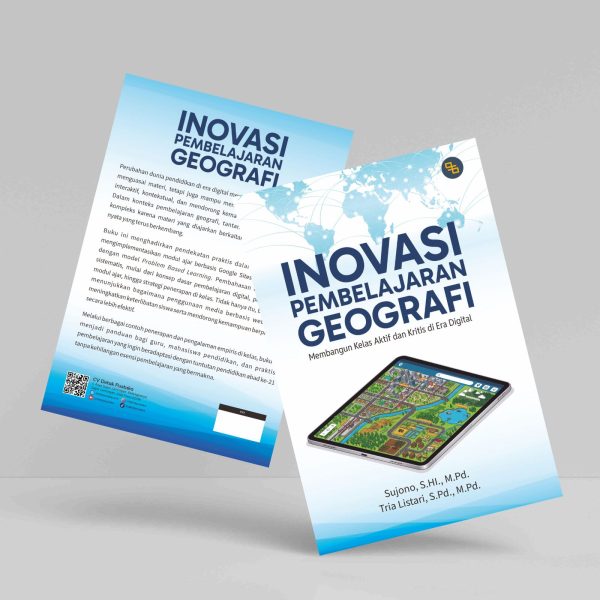 Buku Inovasi Pembelajaran Geografi: Membangun Kelas Aktif dan Kritis di Era Digital