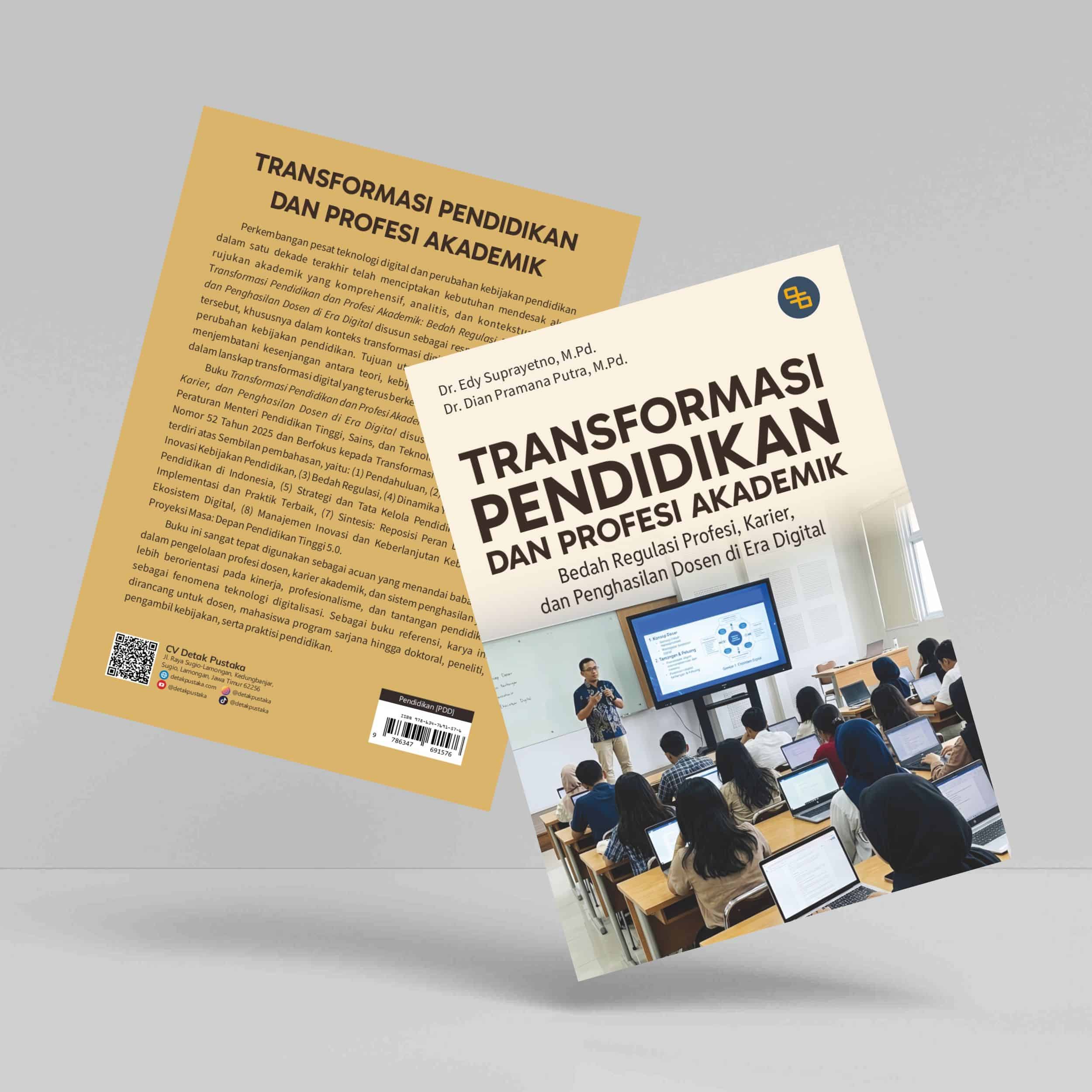 Buku Transformasi Pendidikan dan Profesi Akademik: Bedah Regulasi Profesi, Karier, dan Penghasilan Dosen di Era Digital