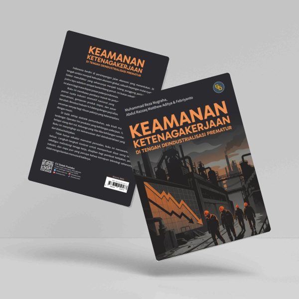 Buku Keamanan Ketenagakerjaan di Tengah Industrialisasi Prematur