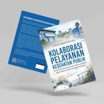 Buku Kolaborasi Pelayanan Kesehatan Publik (Model Kemitraan Rumah Sakit Daerah dan  BPJS dalam Sistem Jaminan Kesehatan Nasional)