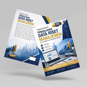 Buku Panduan Praktis Pengolahan Data Riset Manajemen (Teori, Aplikasi, dan Pendekatan Modern)
