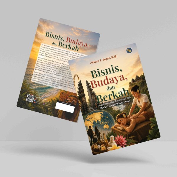 Buku Bisnis, Budaya, dan Berkah (Bagaimana Pijat Tradisional Bali Menjadi Magnet Wisata Dunia)
