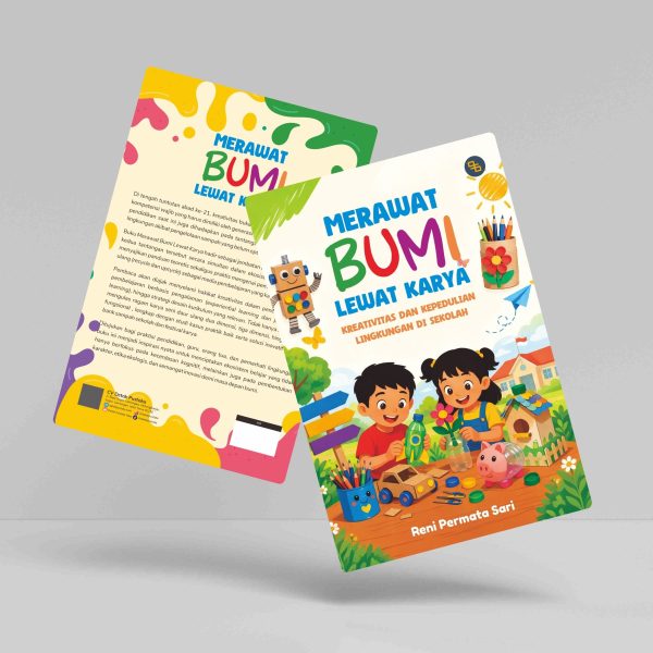 Buku Merawat Bumi Lewat Karya: Kreativitas dan Kepedulian Lingkungan di Sekolah
