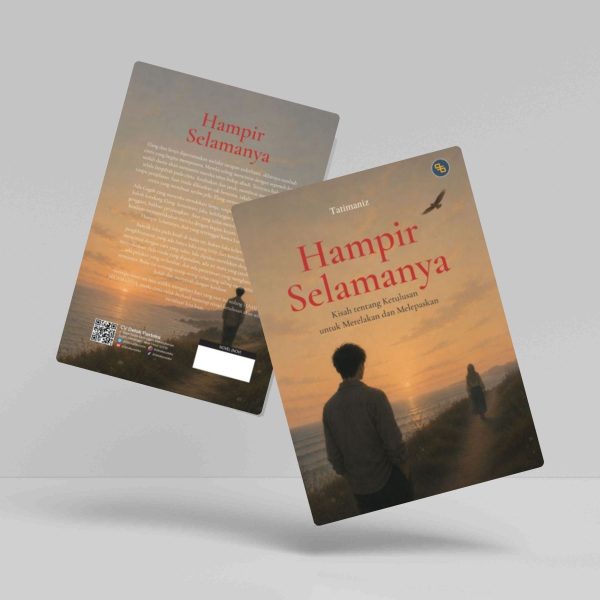 Buku Hampir Selamanya: Kisah tentang Ketulusan untuk Merelakan dan Melepaskan