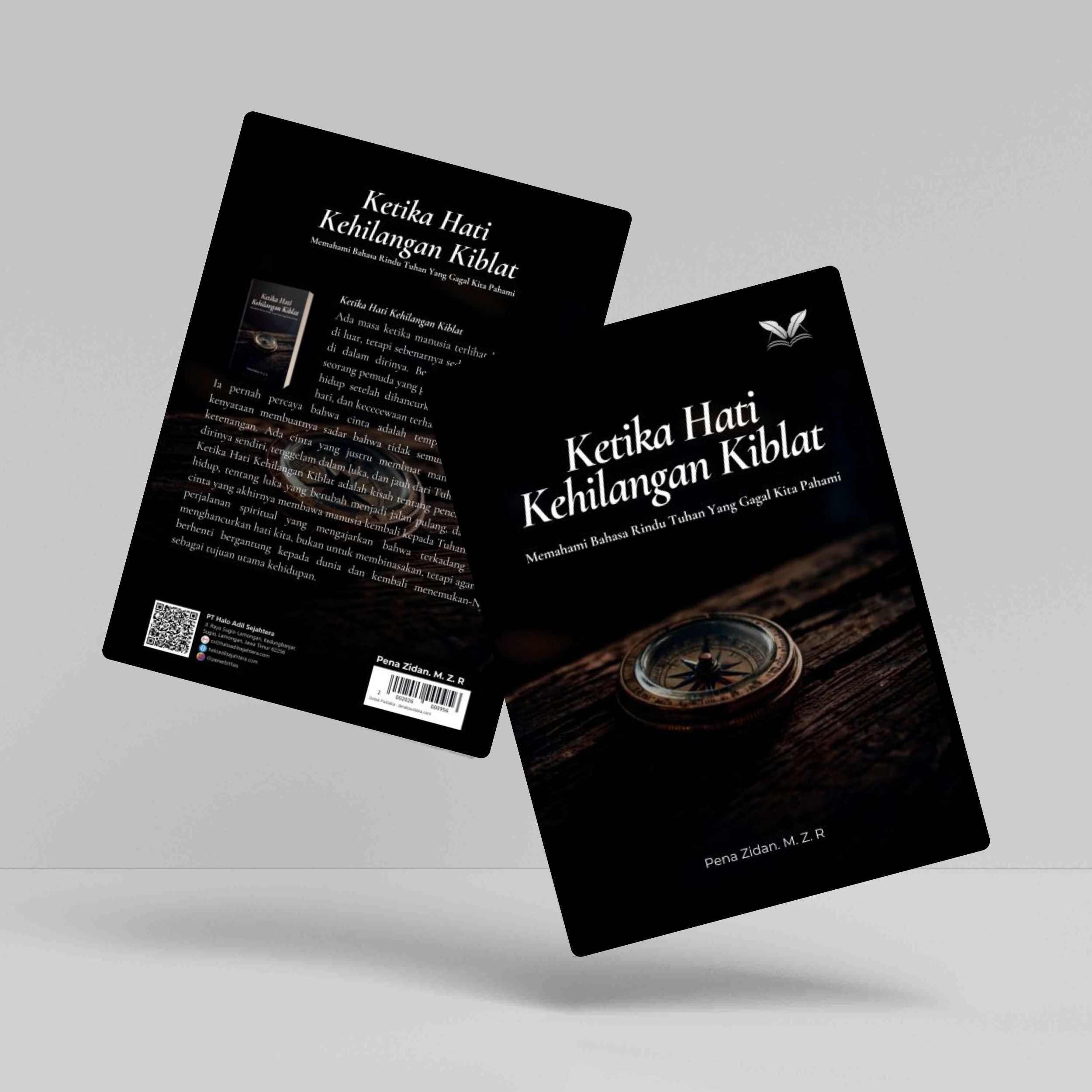 Buku Ketika Hati Kehilangan Kiblat: Memahami Bahasa Rindu Tuhan Yang Gagal Kita Pahami