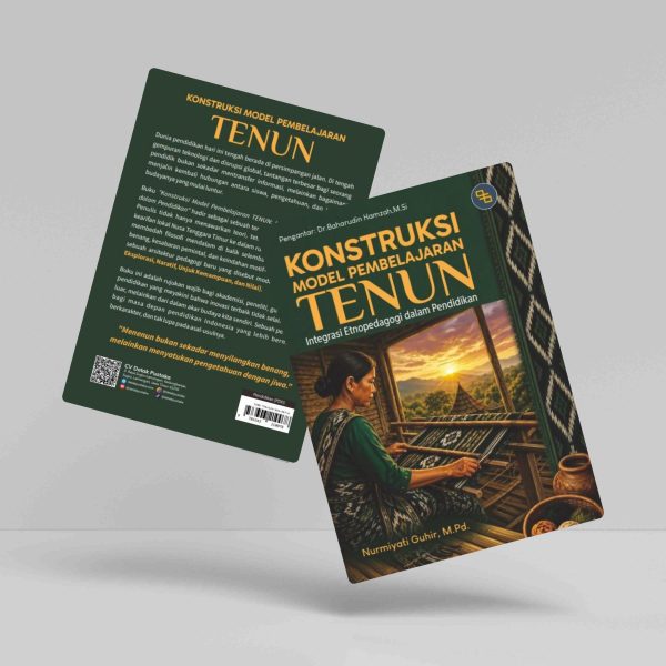 Buku Konstruksi Model Pembelajaran Tenun: Integrasi Etnopedagogi dalam Pendidikan