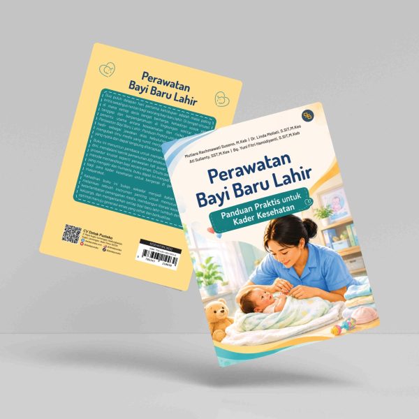 Buku Perawatan Bayi Baru Lahir: Panduan Praktis Untuk Kader Kesehatan