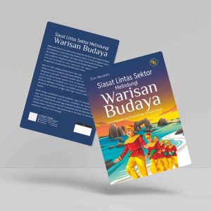 Buku Siasat Lintas Sektor Melindungi Warisan Budaya: Upaya Pelestarian dan Pengembangan Tari Sepen Penyok