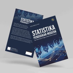 Buku Statistika Pendidikan Modern: Dari Teori Dasar hingga Analisis Data Kompleks