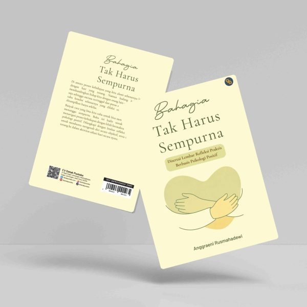 Buku Bahagia Tak Harus Sempurna: Disertai Lembar Refleksi Praktis Berbasis Psikologi Positif