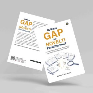 Buku Di Mana Gap dan Novelti Penelitianmu? (Panduan Praktis Menemukan Research Gap dan Novelti untuk Mahasiswa S1 dan S2)