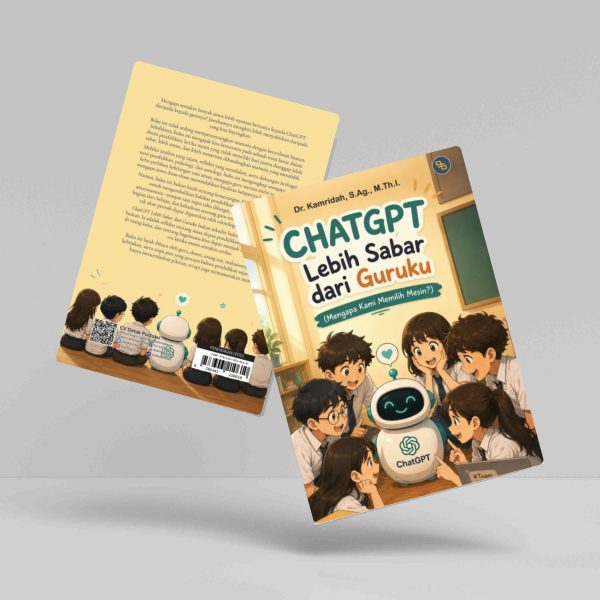 Buku CHATGPT, Lebih Sabar dari Guruku (Mengapa Kami Memilih Mesin?)