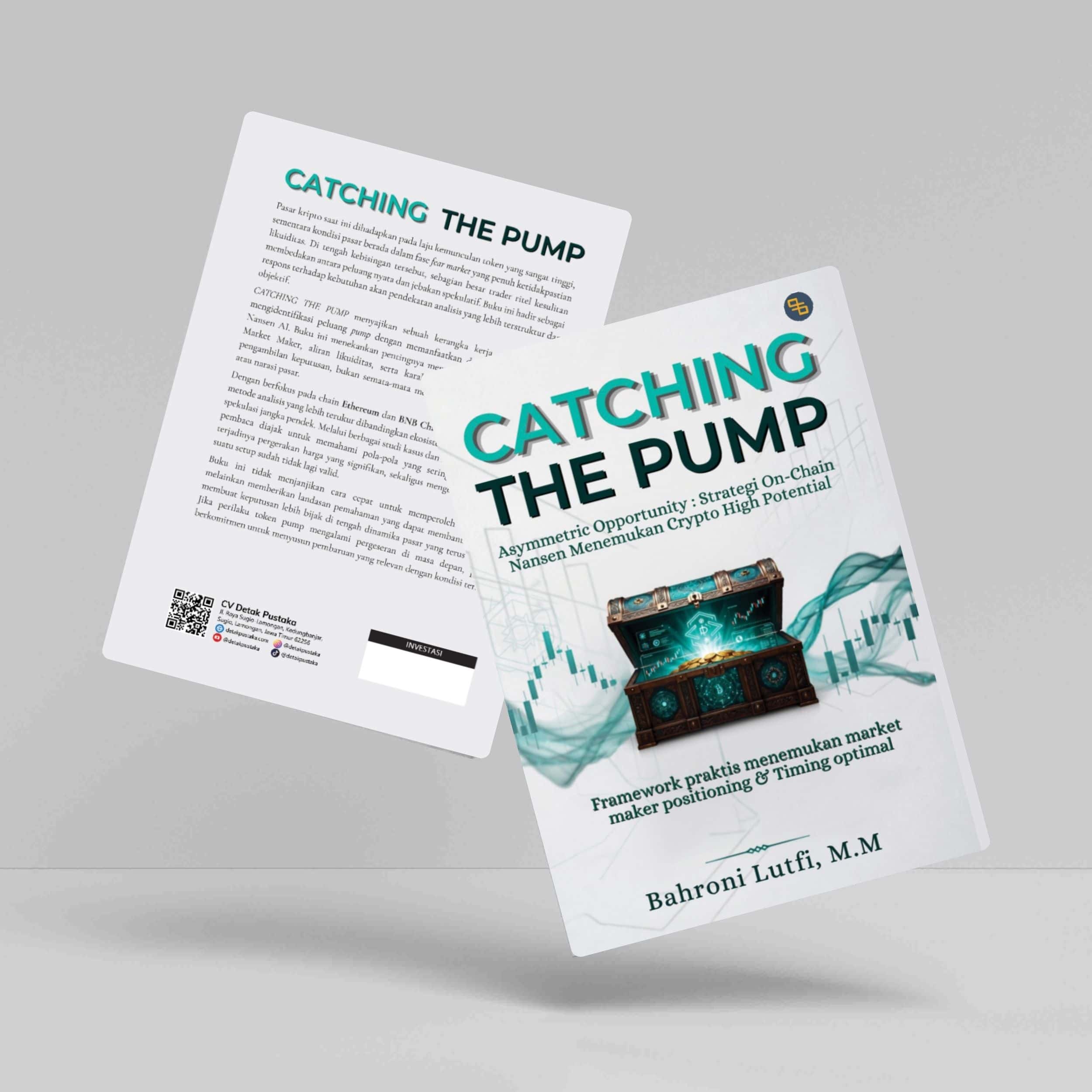 Buku Catching The Pump, Asymmetric Opportunity: Strategi On-Chain Nansen untuk Menemukan Crypto High Potential (Framework Praktis Menemukan Market Maker Positioning & Timing Optimal)