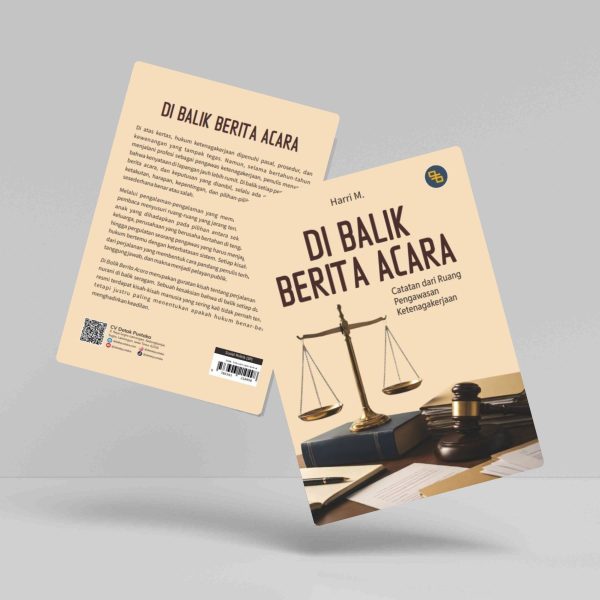 Buku Di Balik Berita Acara: Catatan dari Ruang Pengawasan Ketenagakerjaan