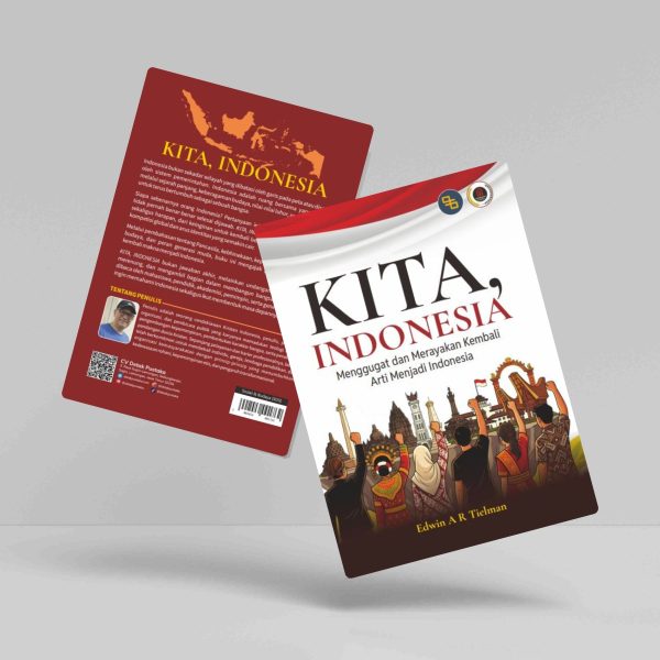 Buku Kita, Indonesia: Menggugat dan Merayakan Kembali Arti Menjadi Indonesia
