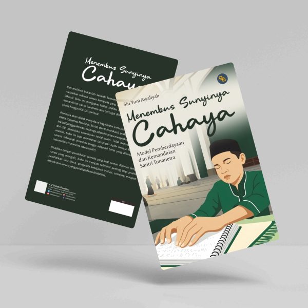 Buku Menembus Sunyinya Cahaya: Model Pemberdayaan dan Kemandirian Santri Tunanetra