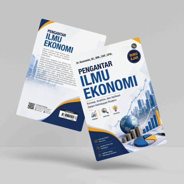Buku Pengantar Ilmu Ekonomi: Konsep, Analisis, dan Aplikasi dalam Kehidupan Modern