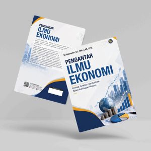 Buku Pengantar Ilmu Ekonomi : Konsep, Analisis, dan Aplikasi dalam kehidupan Modern