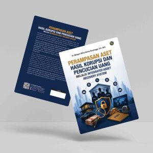 Buku Perampasan Aset Hasil Korupsi dan Pencucian Uang Melalui Integrated Asset Recovery System