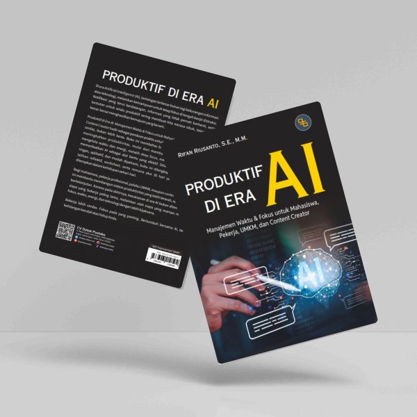 Buku Produktif di Era AI: Manajemen Waktu & Fokus untuk Mahasiswa, Pekerja, UMKM, dan Content Creator