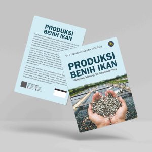 Buku Produksi Benih Ikan: Manajemen, Teknologi, dan Pengendalian Mutu