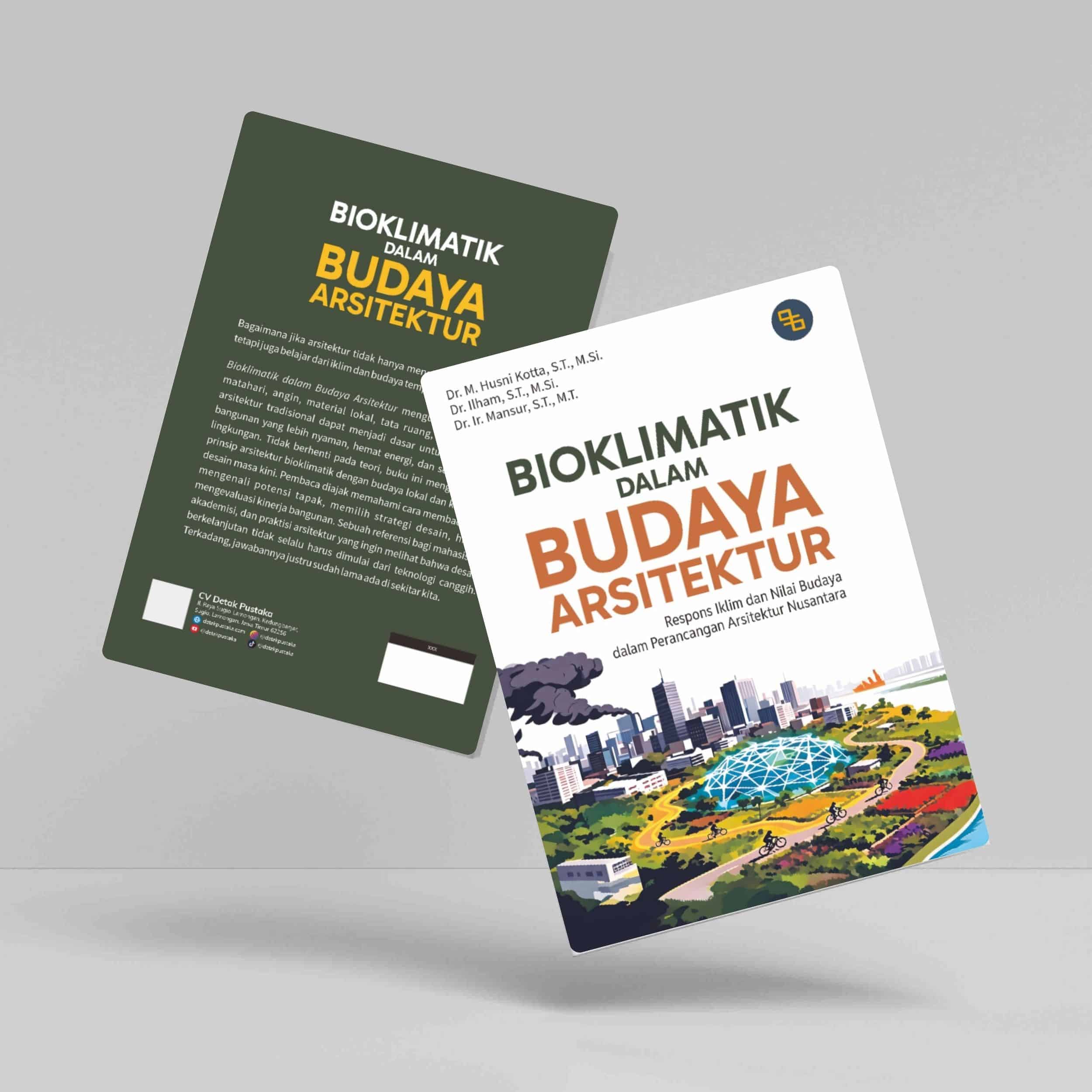 Buku Bioklimatik dalam Budaya Arsitektur: Respons Iklim dan Nilai Budaya dalam Perancangan Arsitektur Nusantara