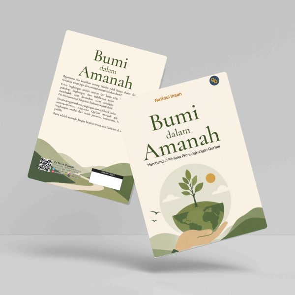Buku Bumi dalam Amanah: Membangun Perilaku Pro-Lingkungan Qur’ani