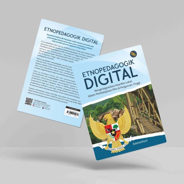 Buku Etnopedagogik Digital: Mengintegrasikan Kearifan Lokal dalam Pembelajaran PKn di Perguruan Tinggi