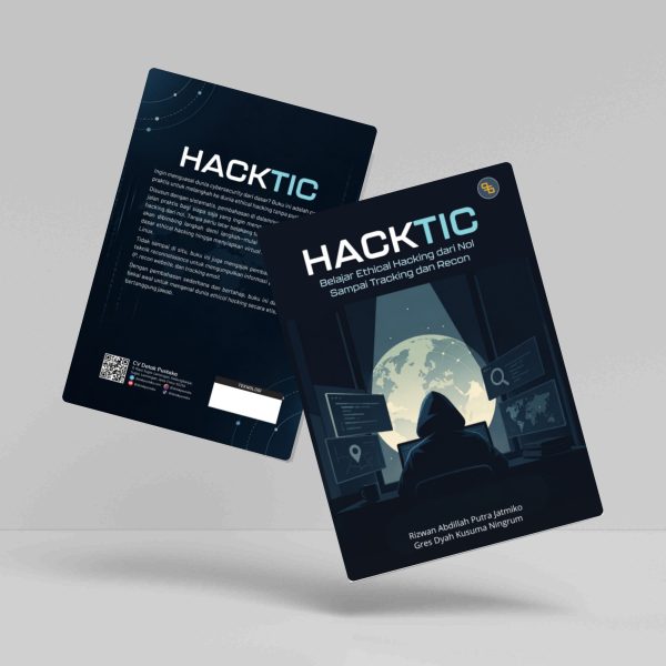 Buku HACKTIC: Belajar Ethical Hacking dari Nol Sampai Tracking dan Recon