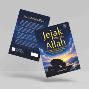 Buku Jejak Menuju Allah (Perjalanan Rohani Seorang Hamba melalui Setiap Gerakan dan Bacaan Salat)