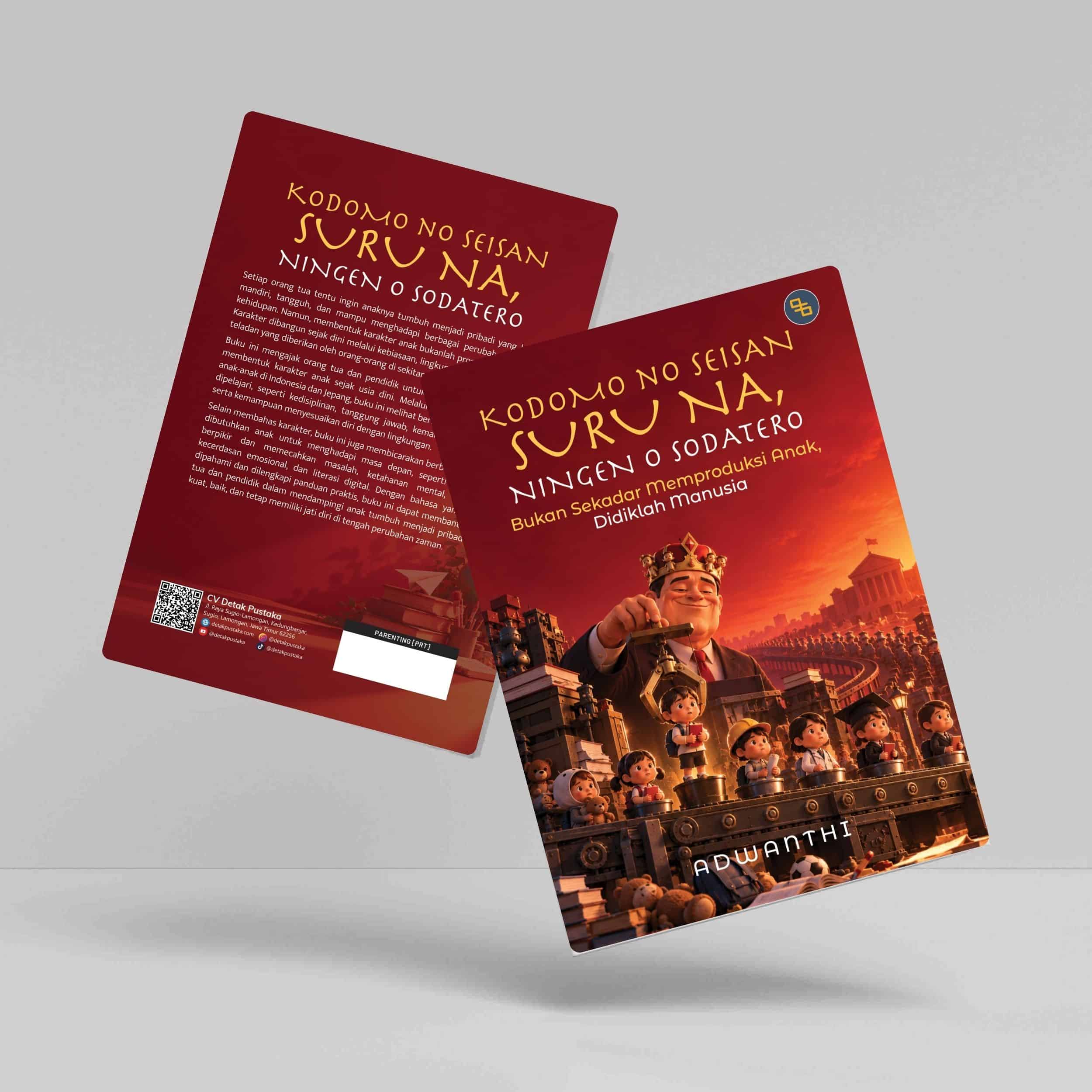 Buku Kodomo No Seisan Suru Na, Ningen O Sodatero (BUKAN SEKADAR MEMPRODUKSI ANAK, DIDIKLAH MANUSIA)