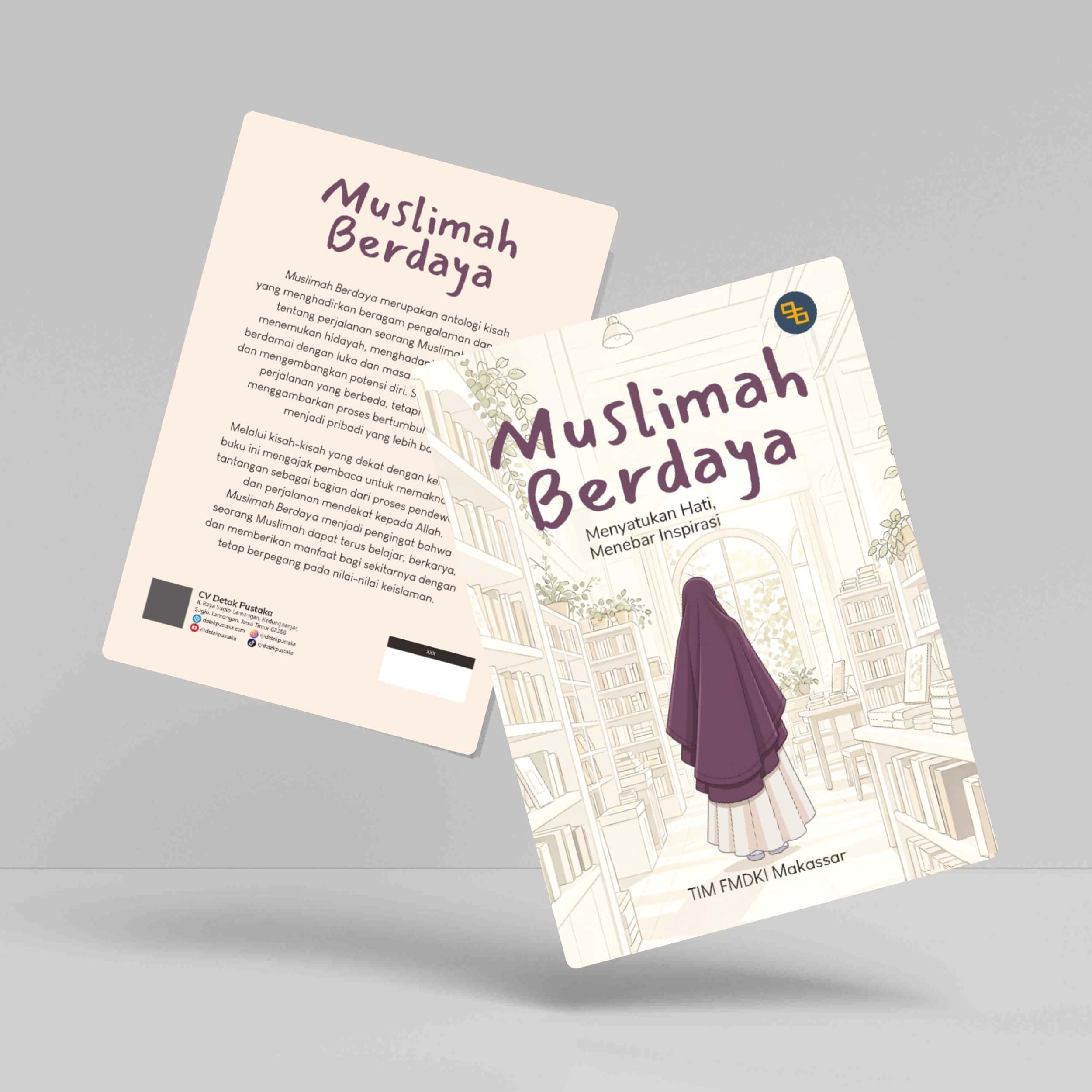 Buku Muslimah Berdaya: Menyatukan Hati, Menebar Inspirasi