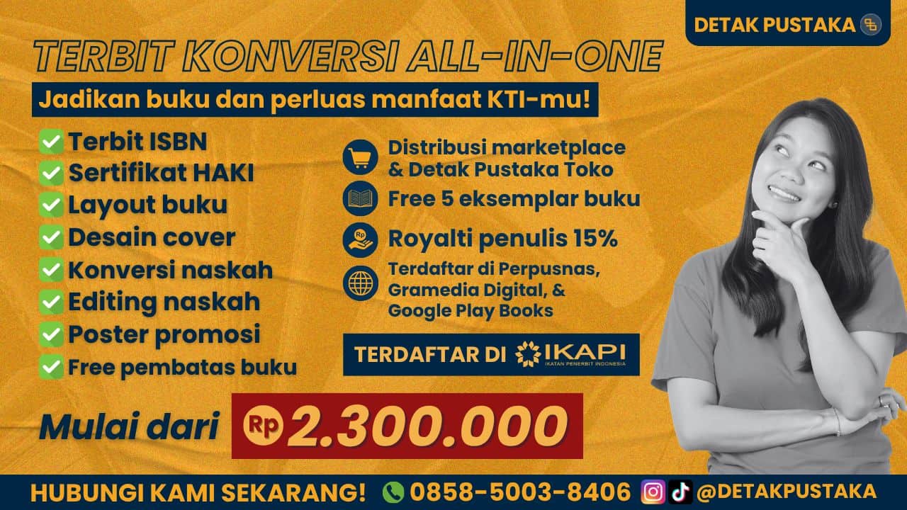 Rincian Biaya Jasa Konversi KTI (Prosiding, Jurnal, Skripsi, Tesis, sampai Disertasi) Menjadi Buku Ber-ISBN dan Estimasi Lama Waktu Pengerjaanya di Detak Pustaka